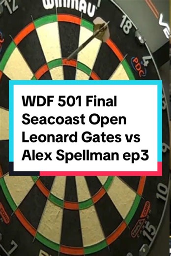 WDF 501 Final Seacoast Open Leonard Gates vs Alex Spellman ep3 #wdf #darts #dart #fyp #championship