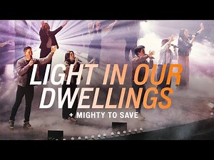 Light In Our Dwellings / Mighty To Save | New Creation Worship