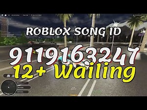 12+ Wailing Roblox Song IDs/Codes