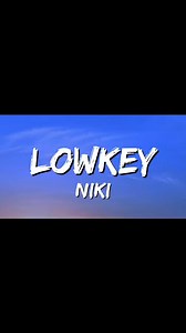 17K views · 255 reactions | Niki - Lowkey (Lyrics) Lyric: Wonder...