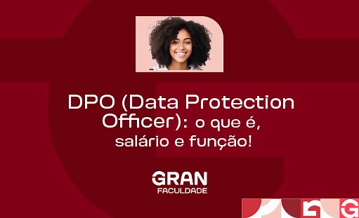 DPO (Data Protection Officer): o que é, salário e função!