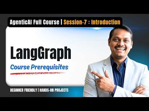 Agentic AI | Session7 | Video1 | Course Pre-requisites