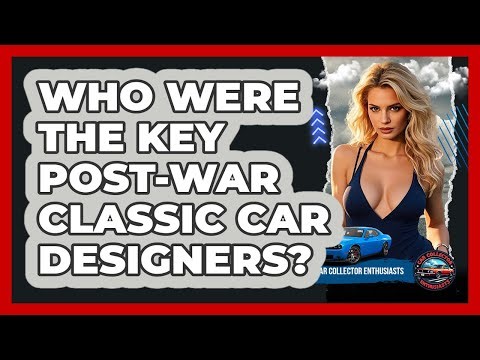 Who Were The Key Post-war Classic Car Designers? - Car Collector Enthusiasts
