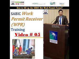 SABIC Work Permit Receiver (WPR) Training Video 5 How to Fill Hot Work Permit Forms?
