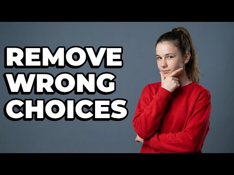 What Is The Best Way To Remove Obviously Wrong Choices?