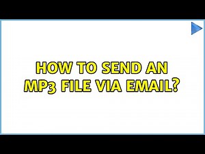 How to send an MP3 file via email? (2 Solutions!!)