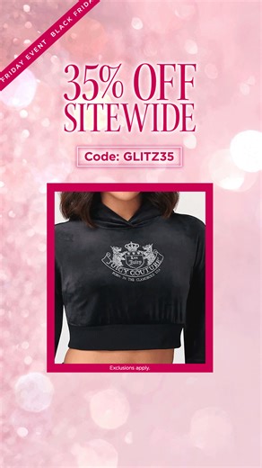 Black Friday, but make it Juicy. 35% off sitewide — including your favorite velour sets. | Juicy Couture