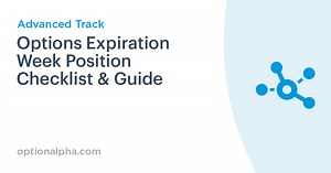 Options Expiration Week Position Checklist & Guide