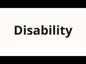 How to pronounce Disability