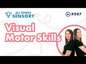 # 207 - Visual–Motor Skills 101: What They Are, Red Flags, and Fun OT Activities
