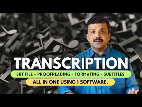 Transcription, SRT File and its formatting, proofreading & Subtitles with 1 software - No Time Limit
