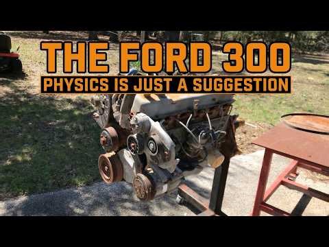 The Ford 300: Physics is Just a Suggestion