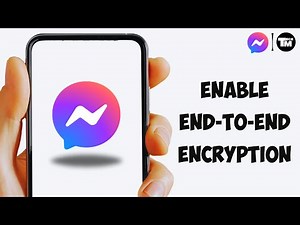 How To Enable End-To- End Encryption in Facebook Messenger 2024