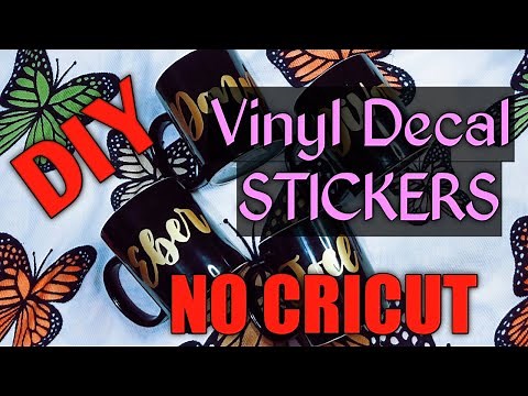 HOW TO MAKE VINYL DECAL STICKERS | NO CRICUT