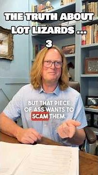 Unscripted Lot Lizard Anecdote