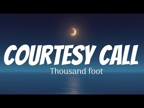 Courtesy call lyric vedio -Thousand foot