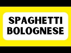 How to Pronounce Spaghetti Bolognese (Correctly)