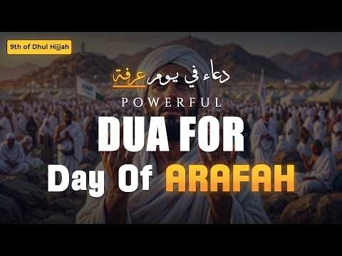 POWERFUL Dua for Arafah Day 🕋 | 9 Dhul Hijjah | Your Chance for Forgiveness | Istabraq TV