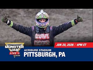 Monster Jam: Pittsburgh, PA (Full Event) | Jun 20, 2026 | Acrisure Stadium