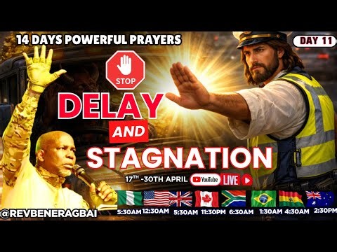 14 DAYS PRAYERS | STOP DELAY & STAGNATION DAY 11 #jesus #foryou #prayer #revbeneragbai #gospel