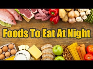 Here Are The 8 Best Foods To Eat At Night | Boldsky