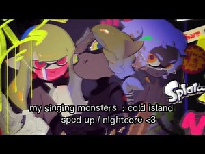 is it cold outside ? my singing monsters : cold island ! ( sped up / nightcore )