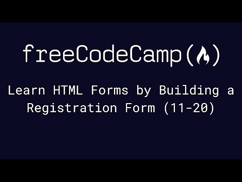 freeCodeCamp - Learn HTML Forms by Building a Registration Form (11-20)