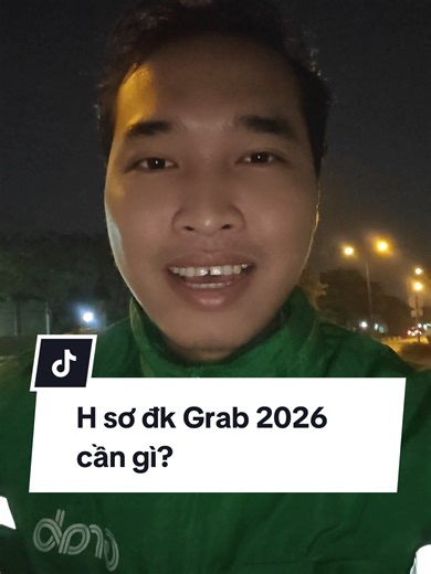 Hồ sơ đăng ký Grab 2026: Cần gì để đăng ký?