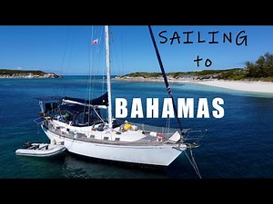 SAILING to Bahamas from Florida | Gulfstream Crossing [E352]