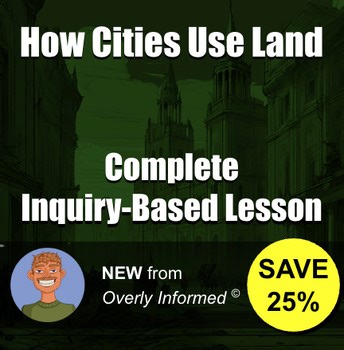 How Cities Use Land Complete Inquiry-Based Lesson