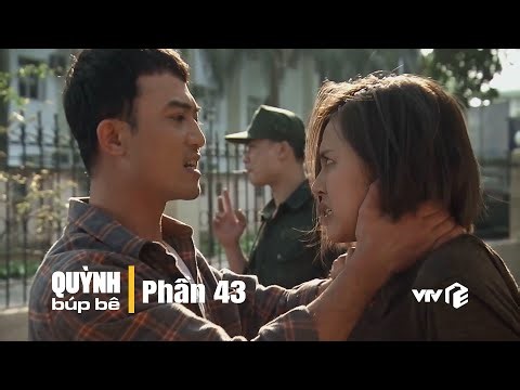 Quỳnh Búp Bê - phần 43 (Full HD) | Phim Việt Nam hay nổi tiếng đoạt giải Cánh Diều Vàng