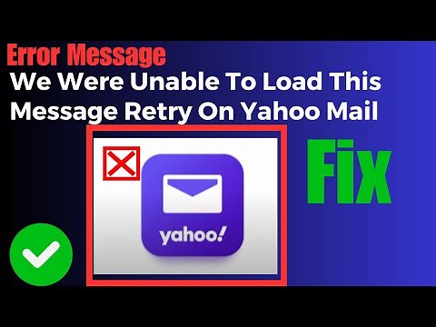 How to Fix We Were Unable To Load This Message Retry On Yahoo Mail