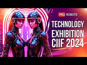 China's largest technology exhibition CIIF 2024 | Technology news | Pro robots