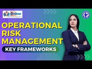 Operational Risk Management Key Frameworks