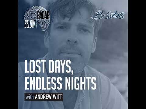 Lost Days, Endless Nights — with Andrew Witt
