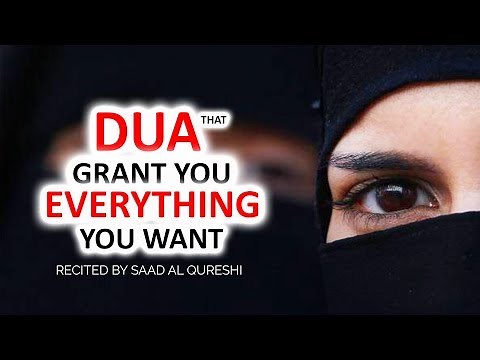 Dua That Grant You Everything You Need & You Wish Insha Allah ♥ ᴴᴰ - Listen Daily !