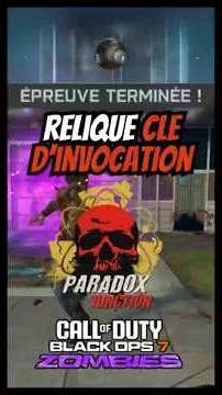 [BO7] PARADOX JUNCTION : Guide de Relique Clé d'Invocation