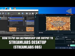 HOW TO PUT AN EASYWORSHIP LIVE OUTPUT TO STREAMLABS DESKTOP (STREAMLABS OBS)