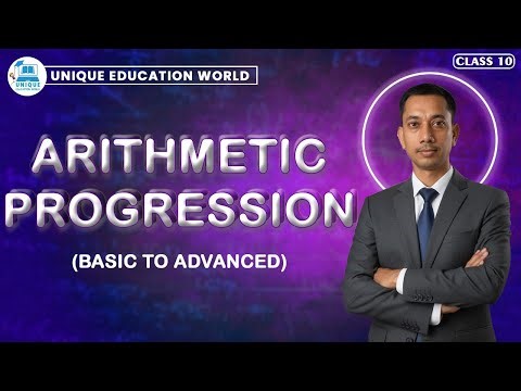 Arithmetic Progression Class 10 | AP Full Chapter Basic to Advanced | Formulas + Questions Explained