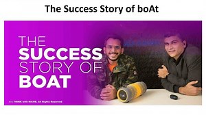 The Success Story of boAt - SlideServe