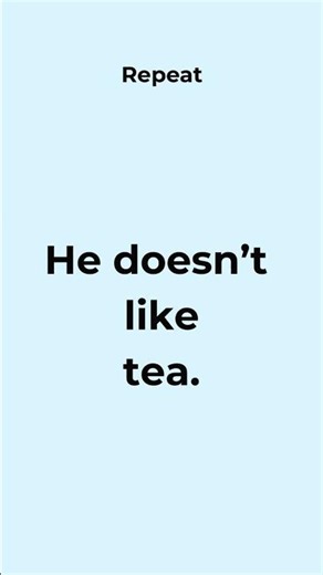 A0 English #108 - He doesn't like tea.