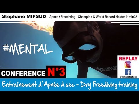 CONFERENCE REPLAY N°3 #MENTAL - Entraînement complet d'Apnée à sec // Dry Apnea training