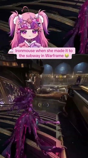 Ironmouse when she made it to the subway in Warframe 😭