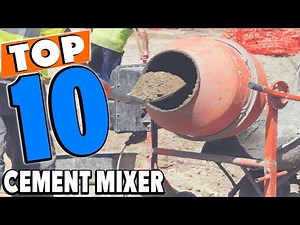 Top 10 Best Cement Mixers Review In 2025