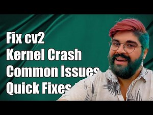 Fixing cv2.imshow() Kernel Crash: Common Issues and Solutions Explained