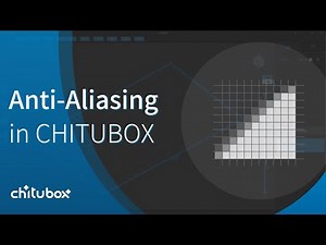 [CHITUBOX Basic]Anti-Aliasing