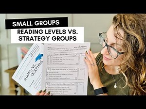 Small Group Instruction: Grouping Students by Reading Level vs. Strategy/Skill Groups