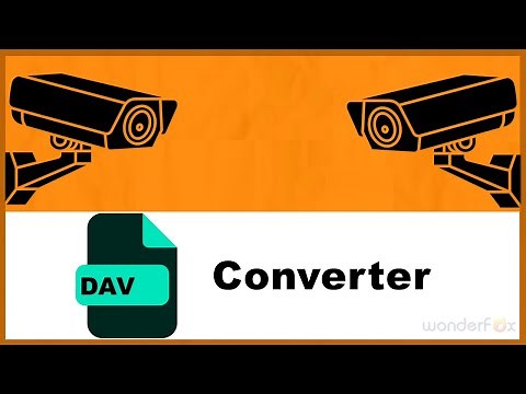 Best DAV Converter to Convert DAV Files to AVI, MP4, etc