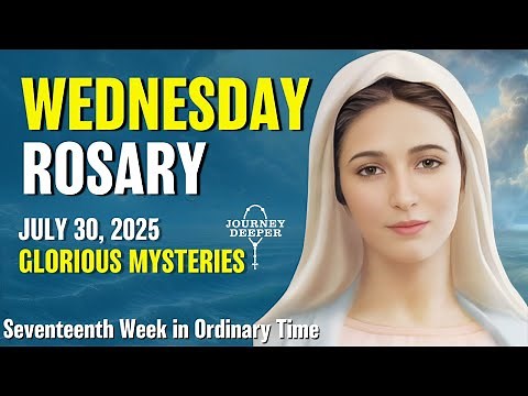 Wednesday Rosary ❤️ Glorious Mysteries of Rosary ❤️ July 30, 2025 VIRTUAL ROSARY