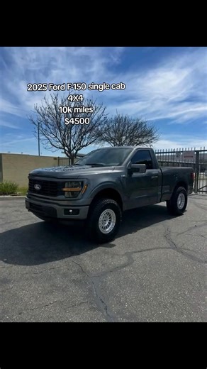2025 Ford F-150 single cab 4X4 10k miles $4500